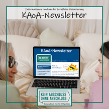 Informationen rund um die Berufliche Orientierung: KAoA-Newsletter