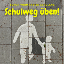 Schon vorm ersten Schultag: Schulweg üben!